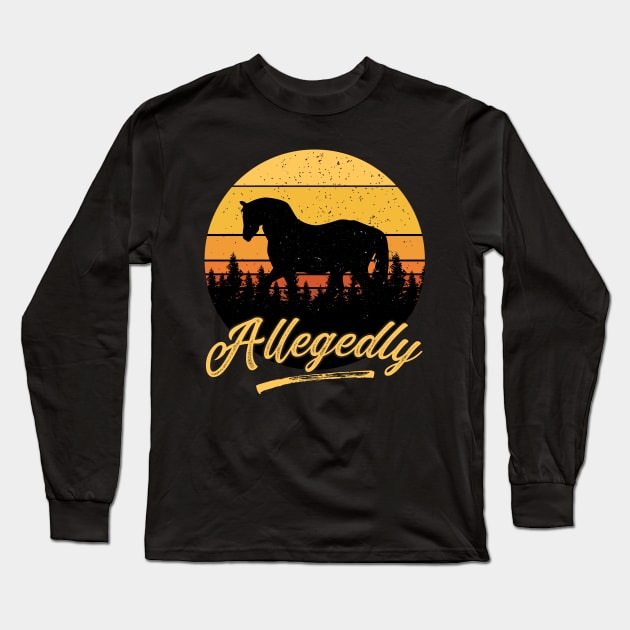 Allegedly Horse Vintage Retro Sunset Distressed Horse Lover Gift Long Sleeve T-Shirt by BadDesignCo